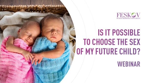 Как работает выбор пола ребенка // Вебинар Владислава Фескова (IVF + SEX SELECTION)  - feskov surrogacy